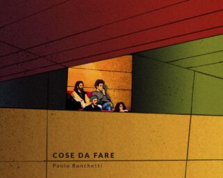 Esce “Cose da fare”, album in studio del cantautore Paolo Ronchetti