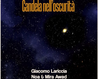 “Candela nell’oscurità” è il nuovo singolo di Giacomo Lariccia feat. Noa & Mira Awad